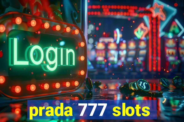 prada 777 slots